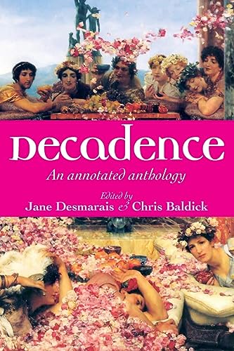 Decadence: An annotated anthology von Manchester University Press